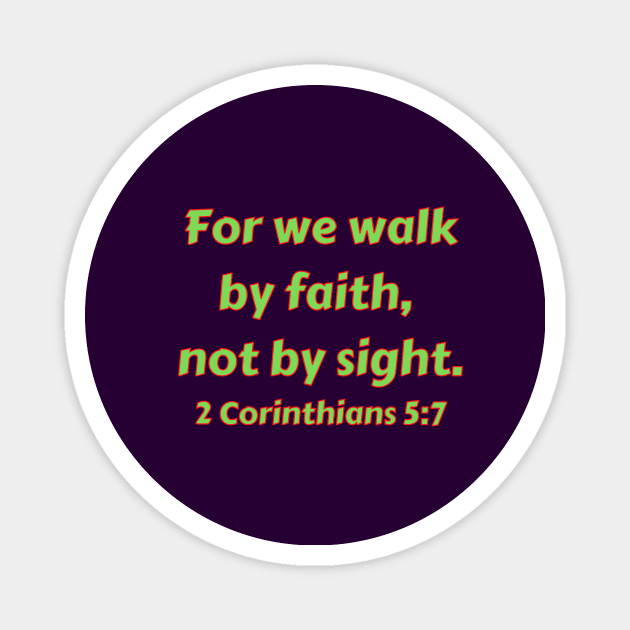 Bible Verse 2 Corinthians 5:7 Magnet by Prayingwarrior